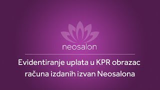 Evidentiranje uplata u KPR obrazac računa izdanih izvan Neosalona [upl. by Temp]