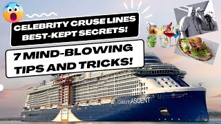 Celebrity Cruise Lines BestKept Secrets 7 MindBlowing Tips and Tricks Revolutionize Your Voyage [upl. by Aym]