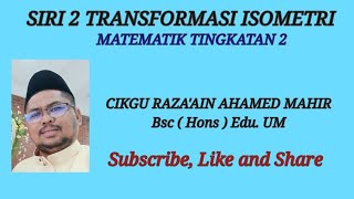 SIRI 2 TRANSFORMASI ISOMETRI MATEMATIK TINGKATAN 2 transformasi ISOMETRI [upl. by Marvel]