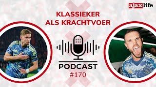 Ajax Life Podcast 170  Klassieker als krachtvoer [upl. by Eelyahs977]