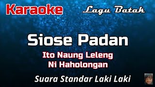 Karaoke  Siose Padan Suara Standar LakiLaki [upl. by Adiuqram589]