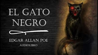 El gato negro Edgar Allan Poe  Audiolibro [upl. by Aznarepse]