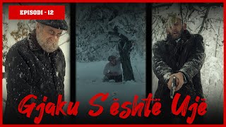 Gjaku Sështë Ujë  Episodi 12 Traditat Shqiptare [upl. by Pasadis]