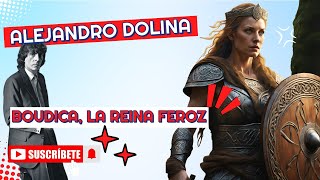 REFLEXIÓN ÉPICA DE ALEJANDRO DOLINA BOUDICA LA TERRIBLE REINA DE LOS BRITANOS [upl. by Swartz]