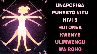 KILA UNAPOJICHUA MAMBO HAYA 5 HUTOKEA KATIKA ULIMWENGU WA KIROHO [upl. by Htenywg]