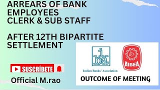 Arrear of clerkampsub staff bank employees after 12th bipartite settlement Manishrao95 [upl. by Leirad175]