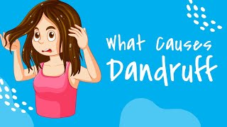 What causes dandruff and how do you get rid of it [upl. by Schaaff]