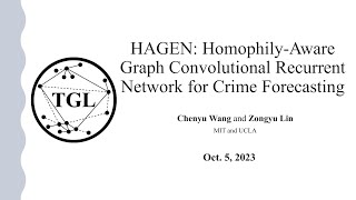 HAGEN HomophilyAware Graph Convolutional Recurrent Network for Crime Forecasting [upl. by Enymzaj]