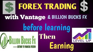 Forex trading with Vantage amp Billion bucks FX learning and earning [upl. by Iror]