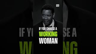 If you choose a working woman Denzel Washington motivation [upl. by Mcclimans]