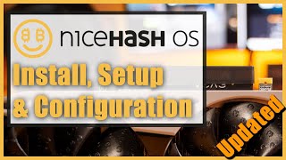 Nicehash OS NHOS How to Install Setup and Configure Updated for 2020 [upl. by Errecart]