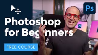 Photoshop for Beginners  FREE COURSE [upl. by Halimaj]