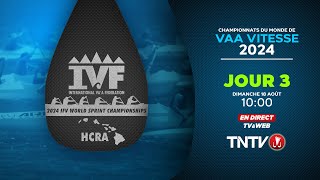 IVF HILO 2024  CHAMPIONNATS DU MONDE DE VAA VITESSE JOUR 3 [upl. by Moss]