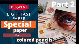 Derwent lightfast paper  colored pencils  Arches  Fabriano Artistico  Canson Heritage paper [upl. by Idnod]