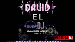 GUARACHA REMIX LA MONJA David el Dj [upl. by Derdlim]