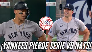 ¡YANKEES PIERDE SERIE VS NATS Y ESTÁN EN PROBLEMAS [upl. by Shank]