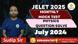 JELET 2025 Monthly Mock Test July  Physics Question Solve  By Easy2LearningSudip Sir [upl. by Nekcerb966]