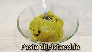 PASTA DI PISTACCHIO fatta in casa  Ricetta facile [upl. by Eirok]