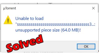 Unable to load unsupported piece size 640 MB error solved [upl. by Prisca]