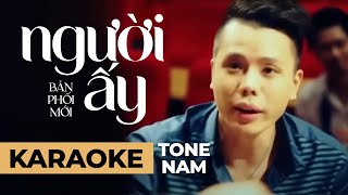 NGƯỜI ẤY KARAOKE TONE NAM  TRỊNH THĂNG BÌNH  Hôm qua anh thấy ôi người ấy [upl. by Tillion]