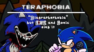 quotTeraphobiaquot  quotDiagraphephobiaquot but EXE and Sonic sing it [upl. by Bertsche]