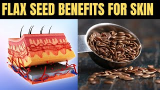 The AMAZING Way Flax Seeds Can TRANSFORM Your Skin [upl. by Solange]