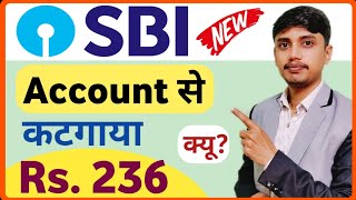 236 rs debited from sbi account Sbi account debited rs 236 Sbi new chargesSbi atm amc [upl. by Cornelie]