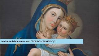 Madonna del Carmelo  Inno quotFior del Carmeloquot 2 [upl. by Leitao827]