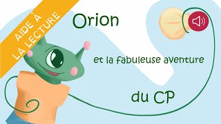 Histoire pour enfants  livre syllabé  Orion et la fabuleuse aventure du CP [upl. by Adnesor112]