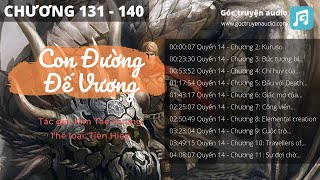 Chương 131 đến Chương 140  Con Đường Đế Vương  Võng Du [upl. by Lole951]