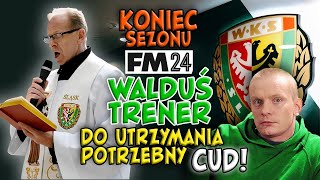 WALDUŚ TRENER  22  DO UTRZYMANIA POTRZEBNY CUD [upl. by Llednor841]