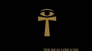 Fikir Amlak amp King Alpha  Third eye [upl. by Mady523]