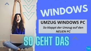 Windows Umzug  wie bekomme ich die Daten und Programme auf den neuen Windows Computer so geht´s [upl. by Cyprian743]