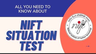 NIFT Situation Test 2022  All you need to know  Tips n Tricks [upl. by Yreffeg]