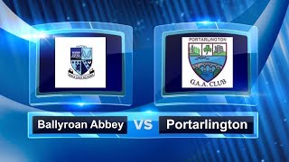 Ballyroan Abbey vs Portarlington [upl. by Aerdno]