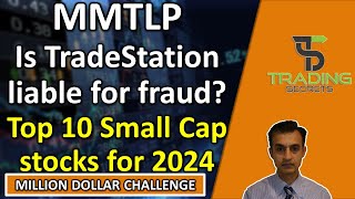 MMTLP Is Tradestation liable for securities fraud Top 10 small cap stocks for 2024 [upl. by Blau]