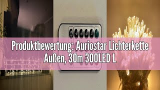 Produktbewertung Auriostar Lichterkette Außen 30m 300LED Lichterkette Weihnachtsbaum Outdoor 8 Mo [upl. by Helsell]