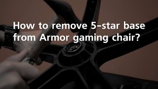 How to remove 5star base from Armor gaming chair [upl. by Sephira986]