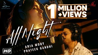 All Night  Prateek Gandhi X Aria Mody  Official Music Video [upl. by Adianez]