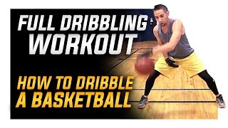 Full Dribbling Workout Part 1 How to Dribble a Basketball [upl. by Honniball]