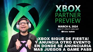 ¡XBOX SIGUE DE FIESTA Y ANUNCIA OTRO EVENTO EN DONDE SE ANUNCIARIA MAS JUEGOS A GAME PASS [upl. by Gareth]