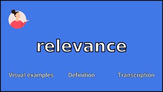 RELEVANCE  Meaning and Pronunciation [upl. by Ayra681]