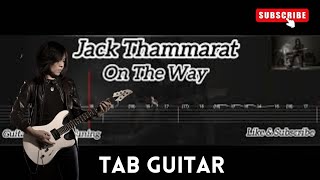 Jack Thammarat  On The Way  Tab Guitar [upl. by Airetahs418]