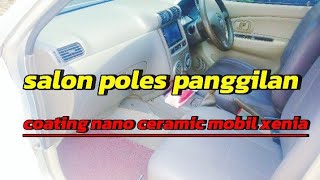 PENGERJAAN DUA HARI SALON PAKET FULL ALL IN NANO CERAMIC COATING MOBILautoglasscoating1906 [upl. by Dixon]