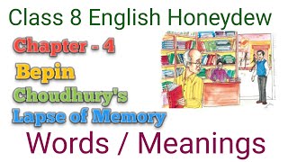 Bepin Choudhurys lapse of memory Word Meaning class 8 english reader chapter 4 word meaning [upl. by Vasya]