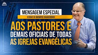 Mensagem especial com o Bispo Edir Macedo [upl. by Ariaz]