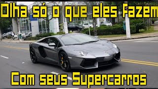 O que os ricos fazem com seus supercarros [upl. by Enyak]