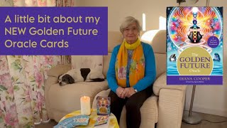 About my NEW Golden Future Oracle Cards [upl. by Llig]