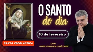 SANTO DO DIA  10 FEVEREIRO SANTA ESCOLÁSTICA [upl. by Rosario]