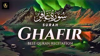 Surah Ghafir Arabic غافر ghāfir  Surah Momin  Best Most Beautiful Quran Recitation [upl. by Rezzani785]